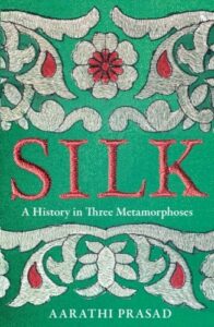 Cover of Silk by Aarathi Prasad 